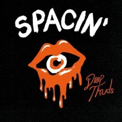 Spacin'/Deep Thuds